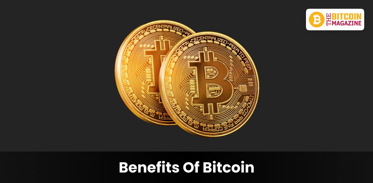 Benefits Of Bitcoin?
