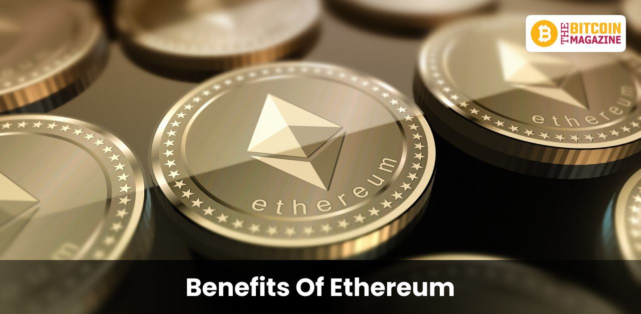 Benefits Of Ethereum