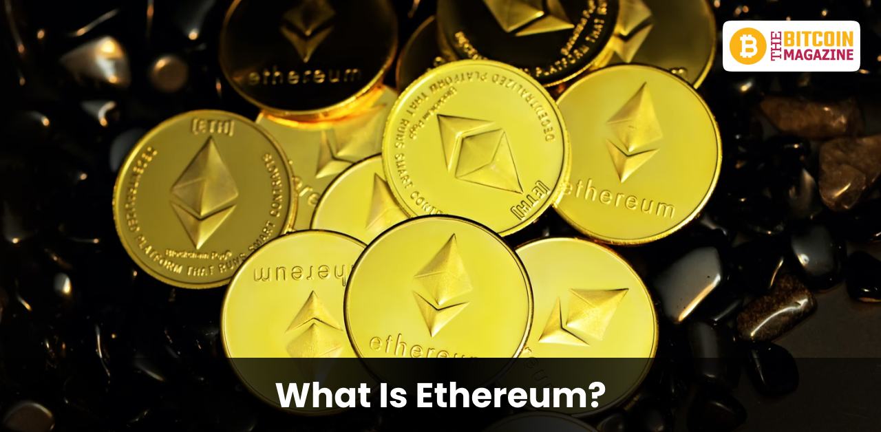 All You Need To Know About Ethereum Vs Bitcoin - TheBitcoinMagazine