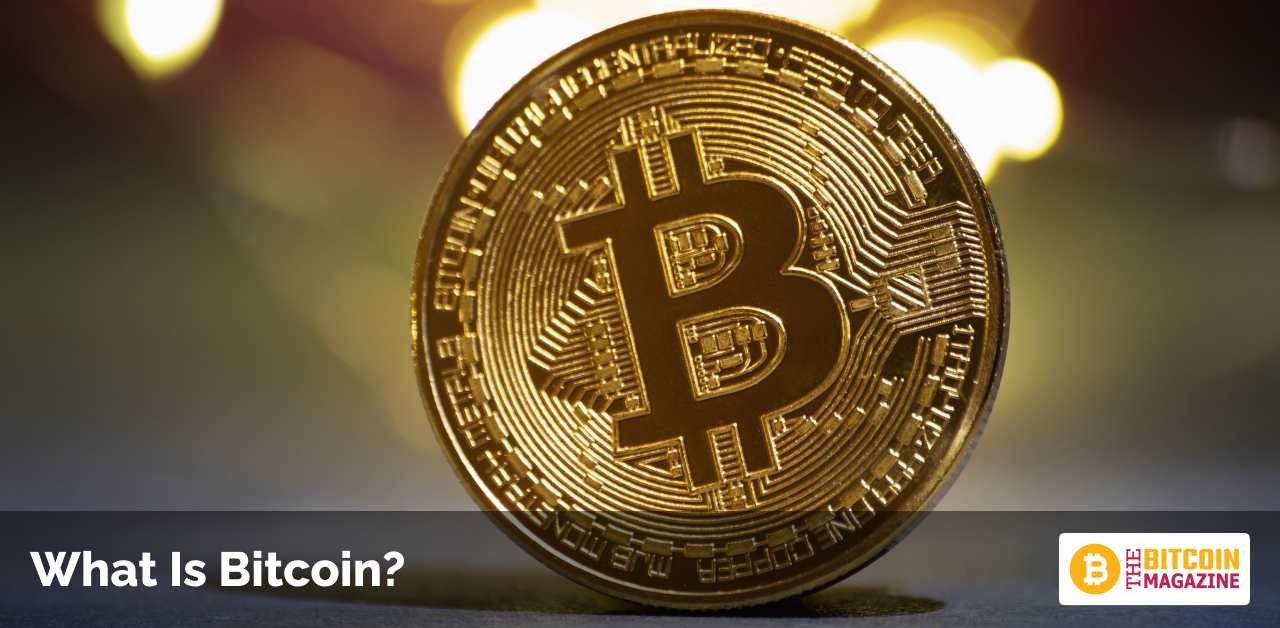 What Is Bitcoin?