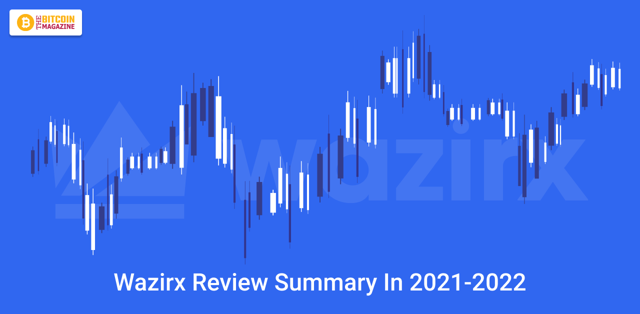 Wazirx Review Summary In 2021-2022