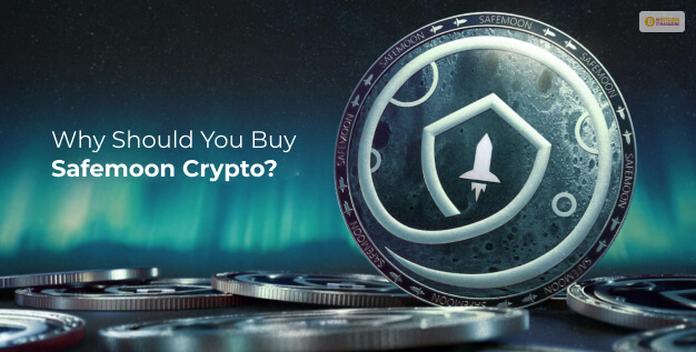 Why Should You Buy Safemoon Crypto