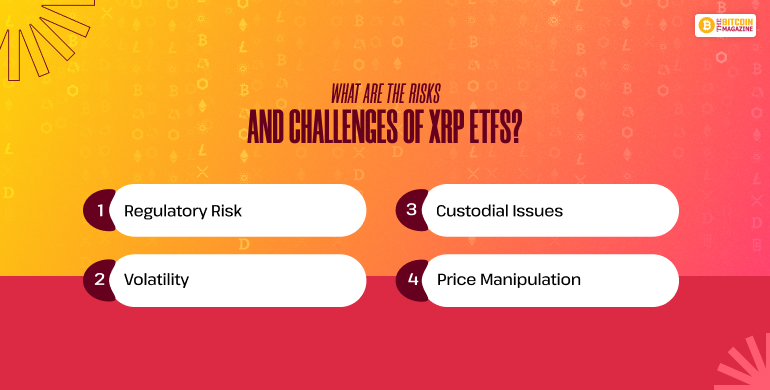 What are the Risks and Challenges of XRP ETFs